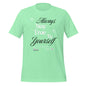 Always Stay True to Yourself t-shirt