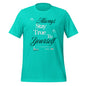 Always Stay True to Yourself t-shirt